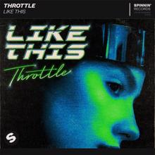 Throttle: Like This