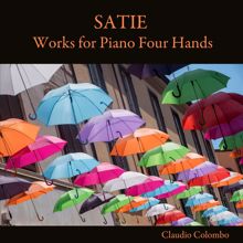 Claudio Colombo: Satie: Works for Piano Four Hands