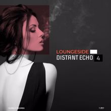 Loungeside: Distant Echo 4