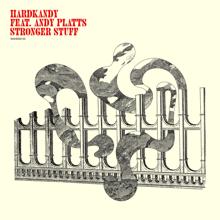 Hardkandy, Andy Platts: Stronger Stuff (feat. Andy Platts)