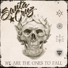 Santa Cruz: We Are The Ones To Fall