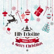 Billy Eckstine: Billy Eckstine Wishes You a Merry Christmas