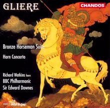 BBC Philharmonic Orchestra: Gliere: Bronze Horseman Suite (The) / Horn Concerto