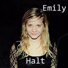Emily: Halt