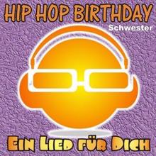 Ein Lied für Dich: Hip Hop Birthday: Schwester