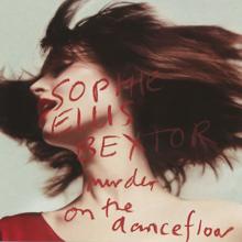 Sophie Ellis-Bextor: Murder On The Dancefloor