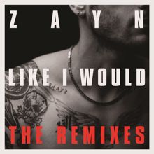 ZAYN: LIKE I WOULD (Sharam Jey Remix)