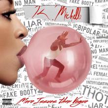 K. Michelle: More Issues Than Vogue