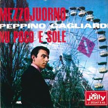 Peppino Gagliardi: Mezzojuorno - Nu poco' e sole