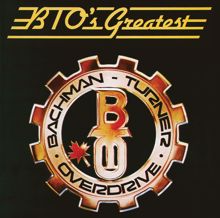 Bachman-Turner Overdrive: Let It Ride