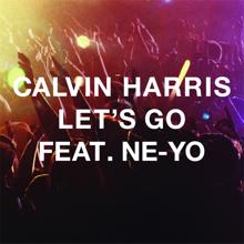 Calvin Harris feat. Ne-Yo: Let's Go (Radio Edit)