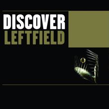 Leftfield: Discover Leftfield