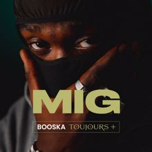 Mig: Booska Toujours +