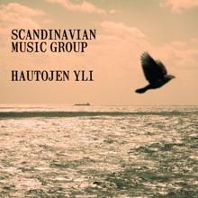 Scandinavian Music Group: Hautojen yli