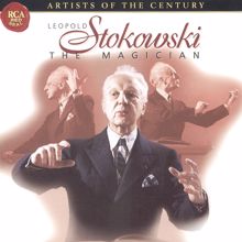 Leopold Stokowski: Artists Of The Century: Leopold Stokowski