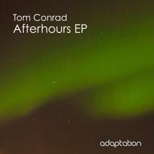 Tom Conrad: Afterhours EP