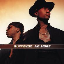 Ruff Endz: No More