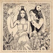Gillian Welch: The Way the Whole Thing Ends