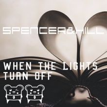 Spencer & Hill: When the Lights Turn Off