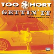 Too $hort feat. Parliament Funkadelic: Gettin' It