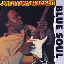 Joe Louis Walker: Blue Soul