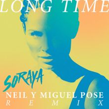 Soraya: Long Time (Neil & Miguel Pose Remix)