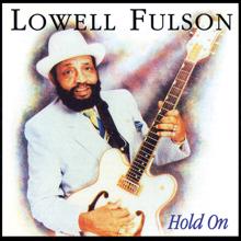 Lowell Fulson: Hold On