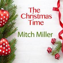 Mitch Miller: The Christmas Time