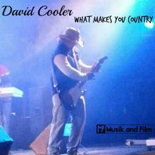 David Cooler: What Makes You Country