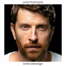 Brett Eldredge: Want That Back