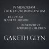 Gareth Glyn: In Memoriam Cruciatorum Infantum / Er Cof Am Blant Yr Artaith / In Memory of Tortured Children