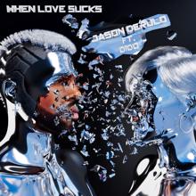 Jason Derulo: When Love Sucks (feat. Dido)