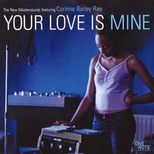 The New Mastersounds, Corinne Bailey Rae: Your Love Is Mine (Radio Edit)