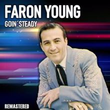 Faron Young: Goin' Steady (Remastered)