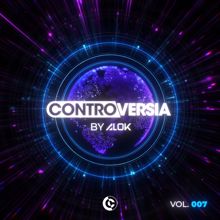 Alok: CONTROVERSIA by Alok Vol. 007