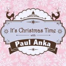 Paul Anka: It's Christmas Time with Paul Anka