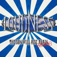 Loudness: THE SUN WILL RISE AGAIN -US MIX-