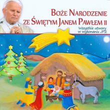 Jan Pawel II: Boze Narodzenie ze Swietym Janem Pawlem II