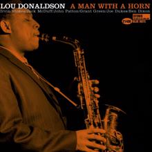 Lou Donaldson: Man With A Horn
