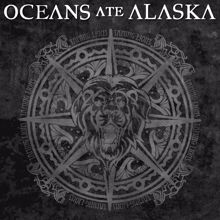 Oceans Ate Alaska: Taming Lions