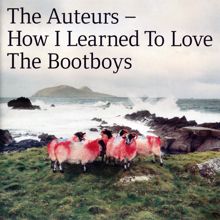 The Auteurs: Your Gang, Our Gang