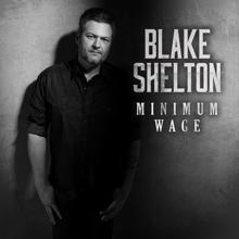 Blake Shelton: Minimum Wage