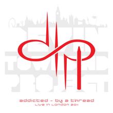 Devin Townsend Project: Addicted - By a Thread, live in London 2011