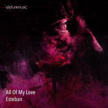 Esteban: All of My Love