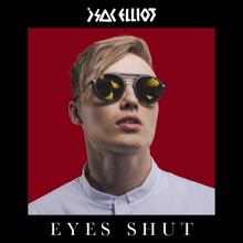 Isac Elliot: EYES SHUT