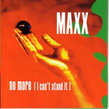 Maxx: No More