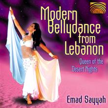 Emad Sayyah: Modern Bellydance from Lebanon: Queen of the Desert Nights