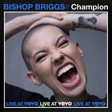 Bishop Briggs: CHAMPION (Live At Vevo)
