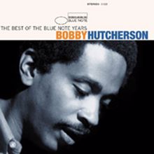 Bobby Hutcherson: The Best Of The Blue Note Years