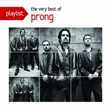 Prong: Playlist: The Very Best Of Prong